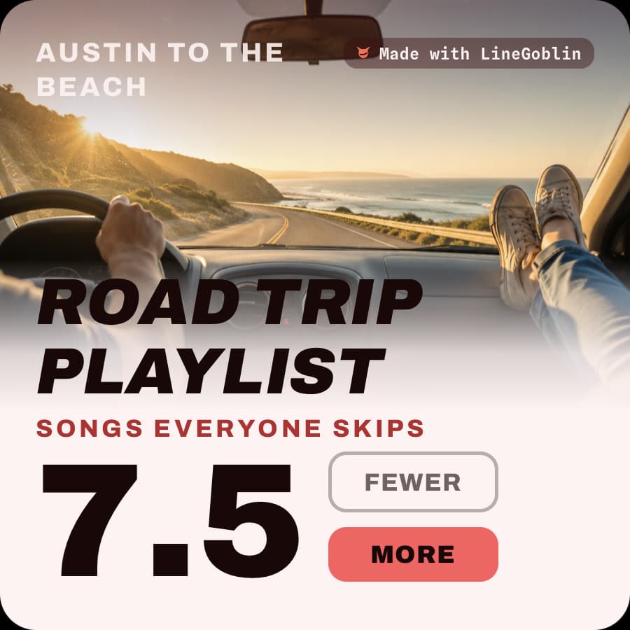 Custom LineGoblin card — Road Trip Playlist · Songs Everyone Skips · 7.5